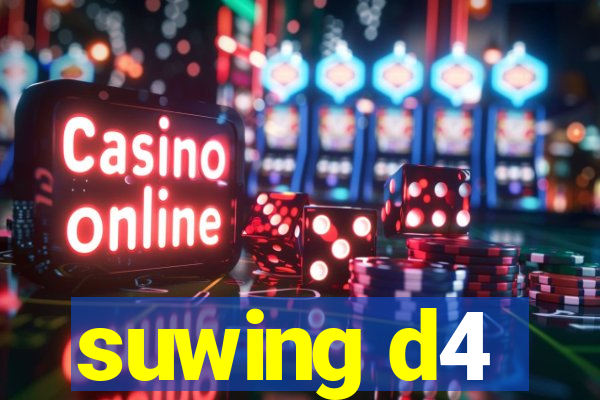suwing d4